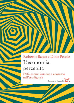 L'economia percepita. Dati, comunicazione e consenso nell'era digitale
